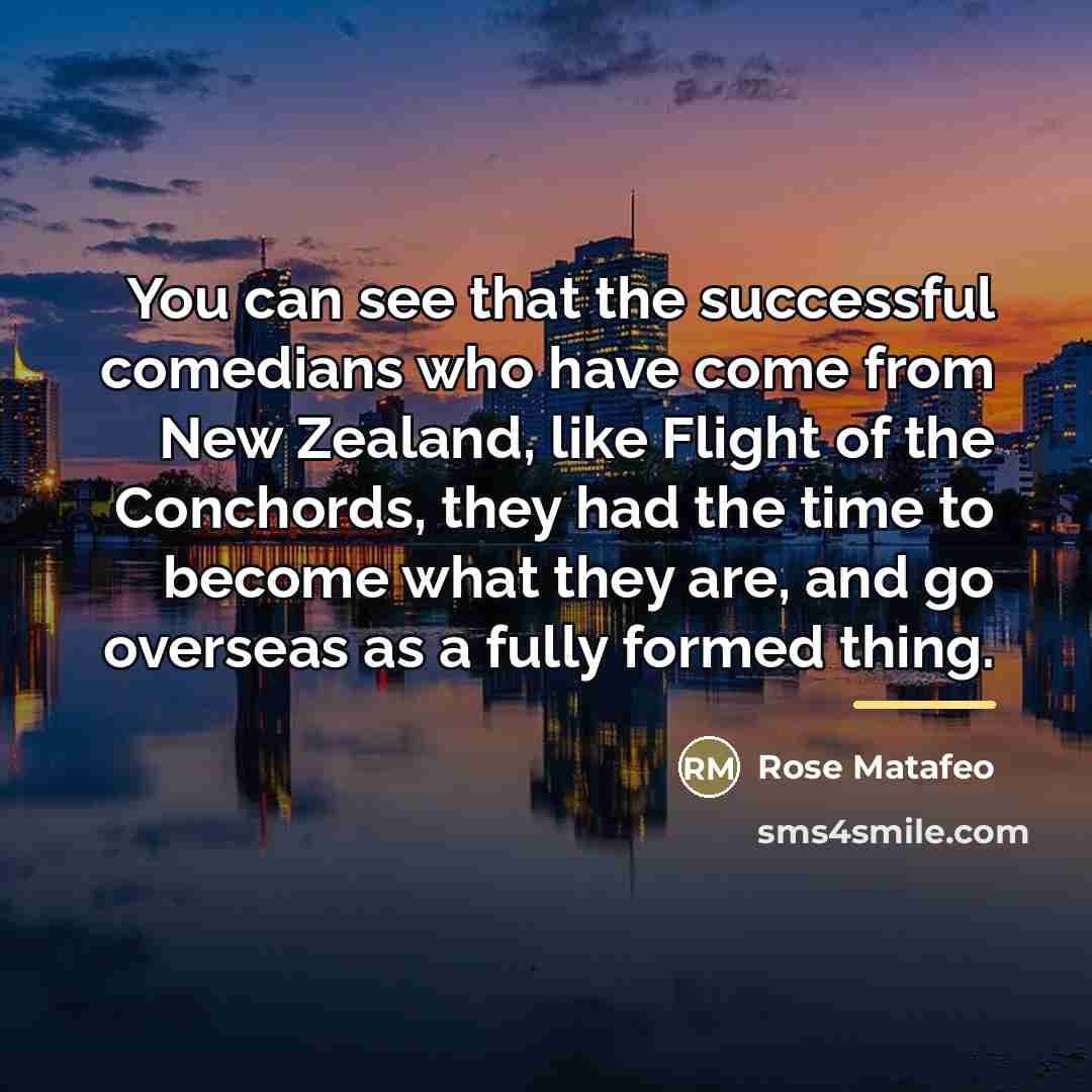 “You can see that the successful comedians who have come…” quote by Rose Matafeo