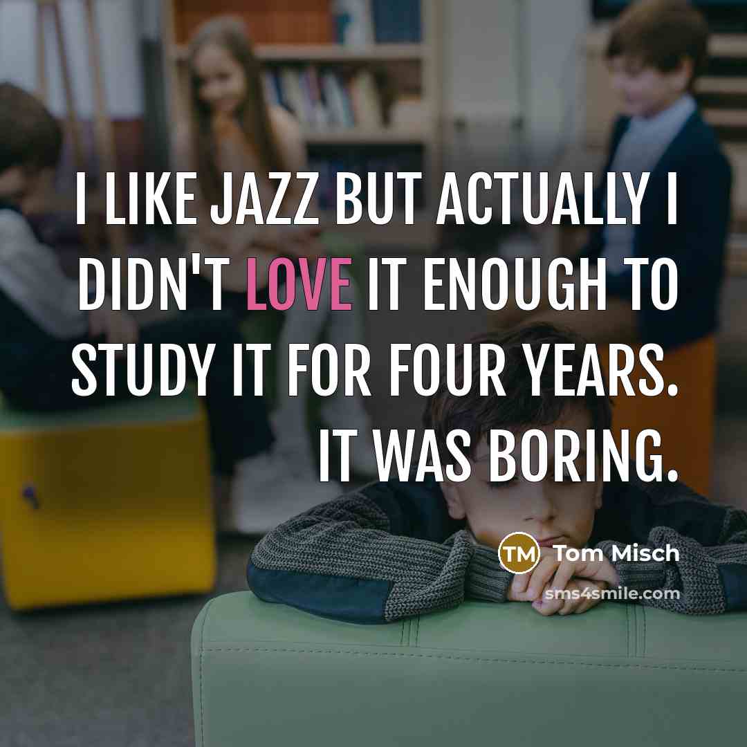 “I like jazz but actually I didn't love it enough…” quote by Tom Misch
