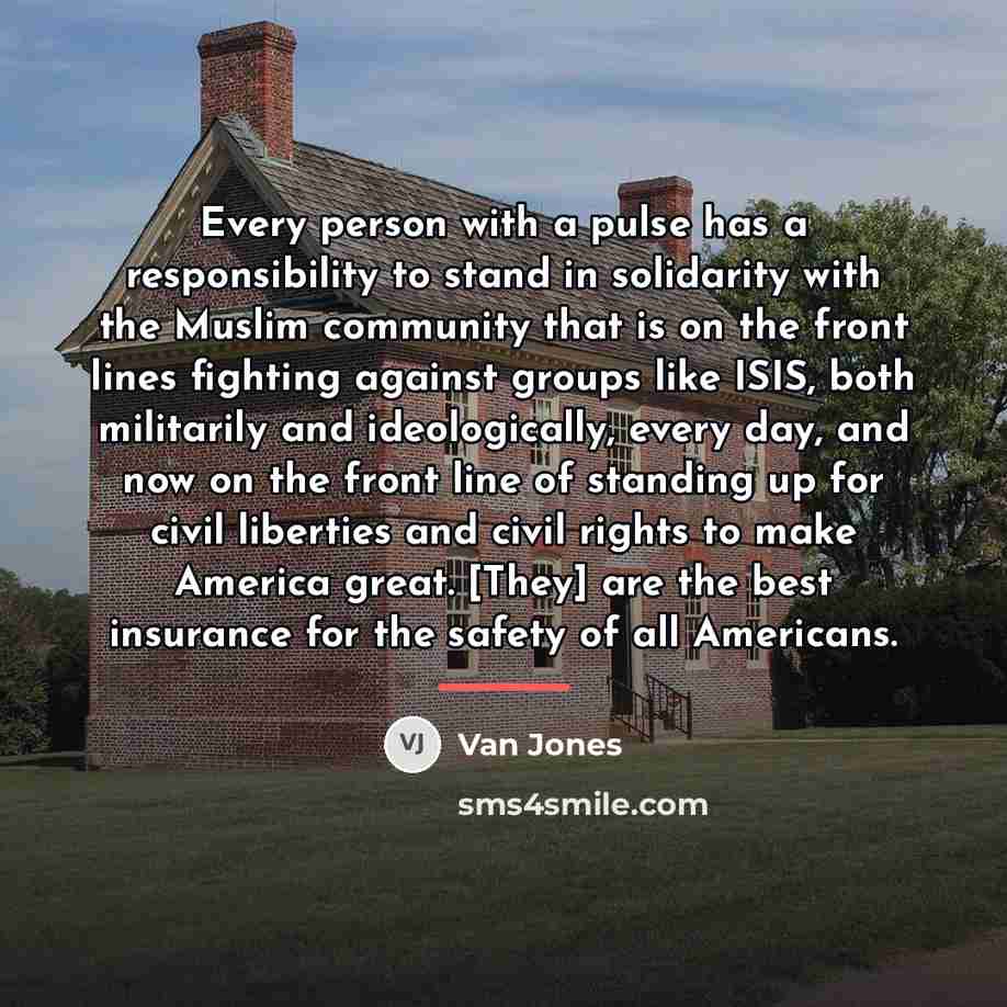 “Every person with a pulse has a responsibility to stand…” quote by Van Jones
