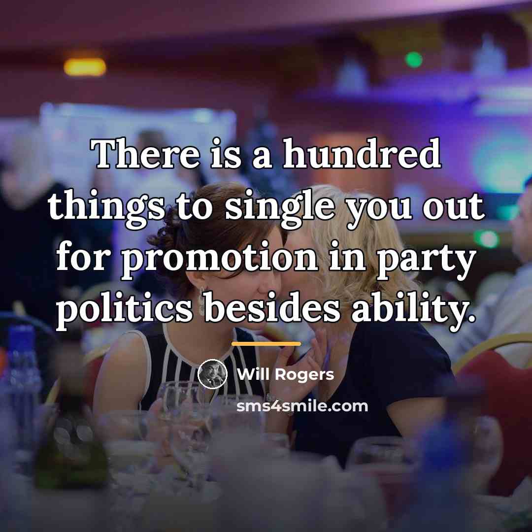 “There is a hundred things to single you out for…” quote by Will Rogers
