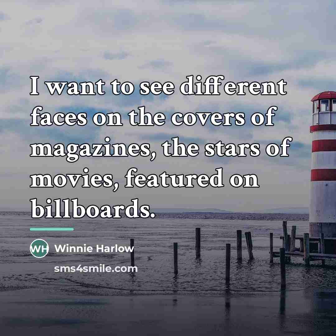 “I want to see different faces on the covers of…” quote by Winnie Harlow