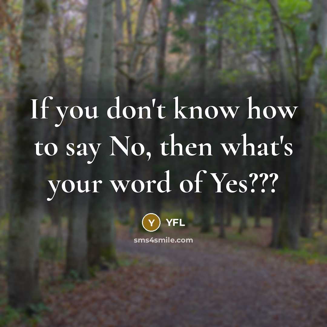 “If you don't know how to say No, then what's…” quote by YFL