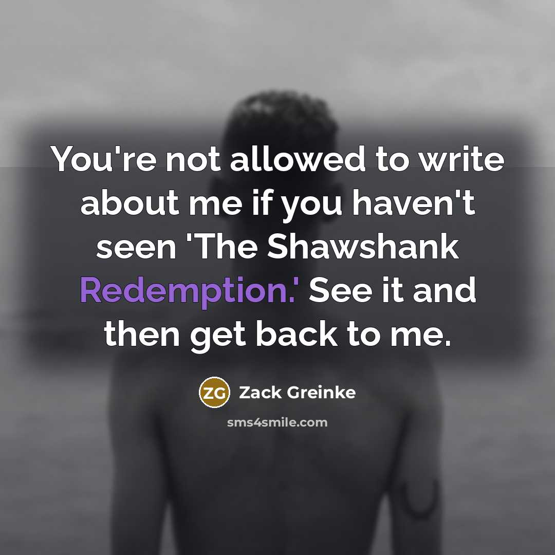 “You're not allowed to write about me if you haven't…” quote by Zack Greinke