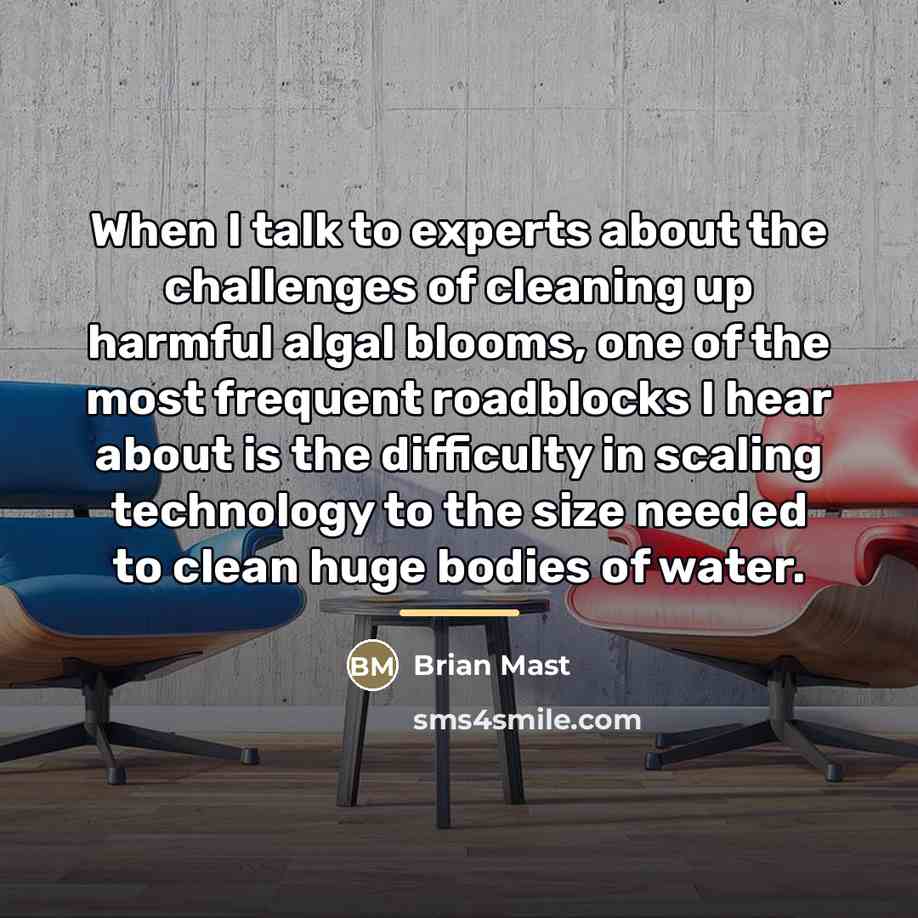 “When I talk to experts about the challenges of cleaning…” quote by Brian Mast