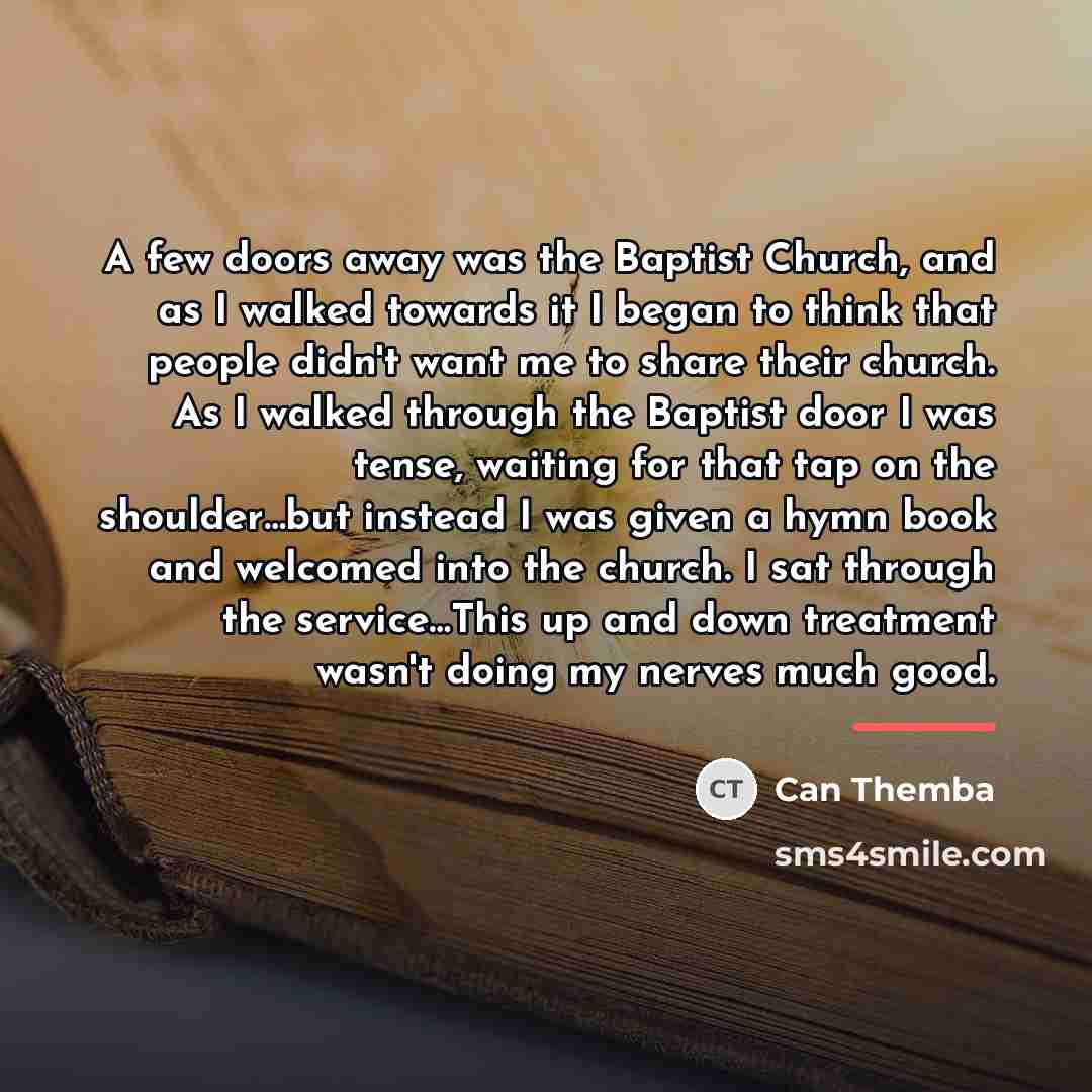 “A few doors away was the Baptist Church, and as…” quote by Can Themba