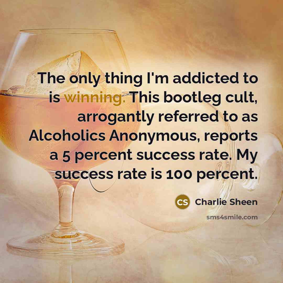 “The only thing I'm addicted to is winning. This bootleg…” quote by Charlie Sheen