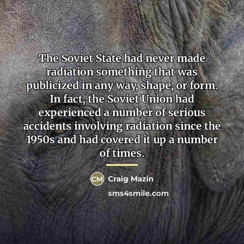 “The Soviet State had never made radiation something that was…” quote by Craig Mazin