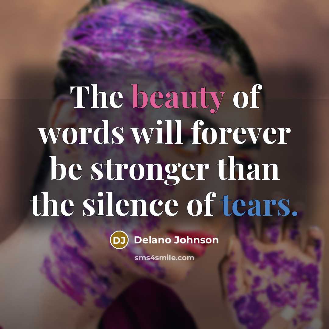 “The beauty of words will forever be stronger than the…” quote by Delano Johnson