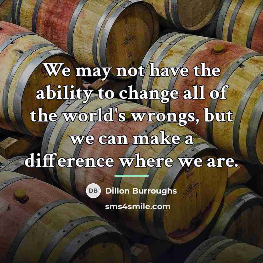 “We may not have the ability to change all of…” quote by Dillon Burroughs