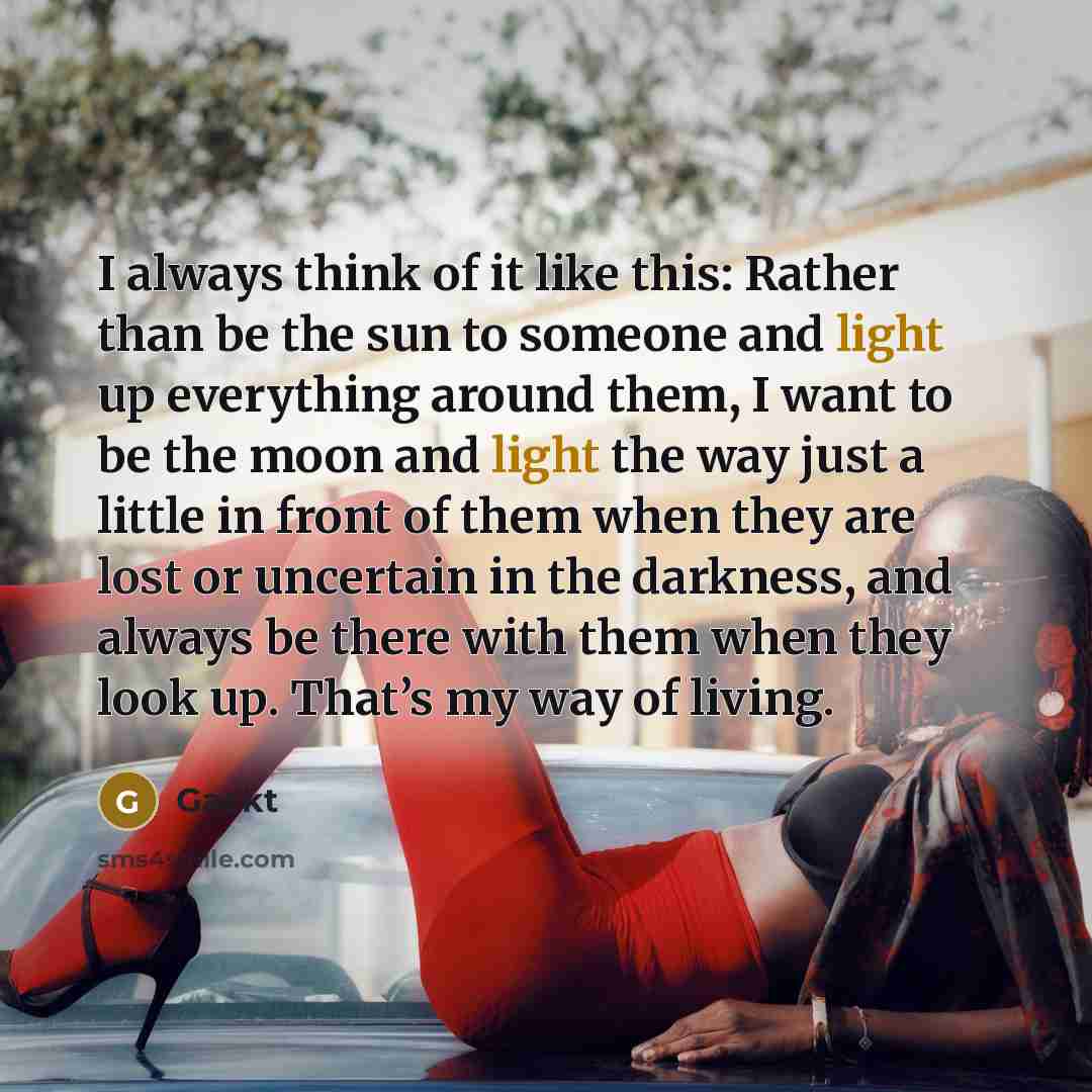 “I always think of it like this: Rather than be…” quote by Gackt