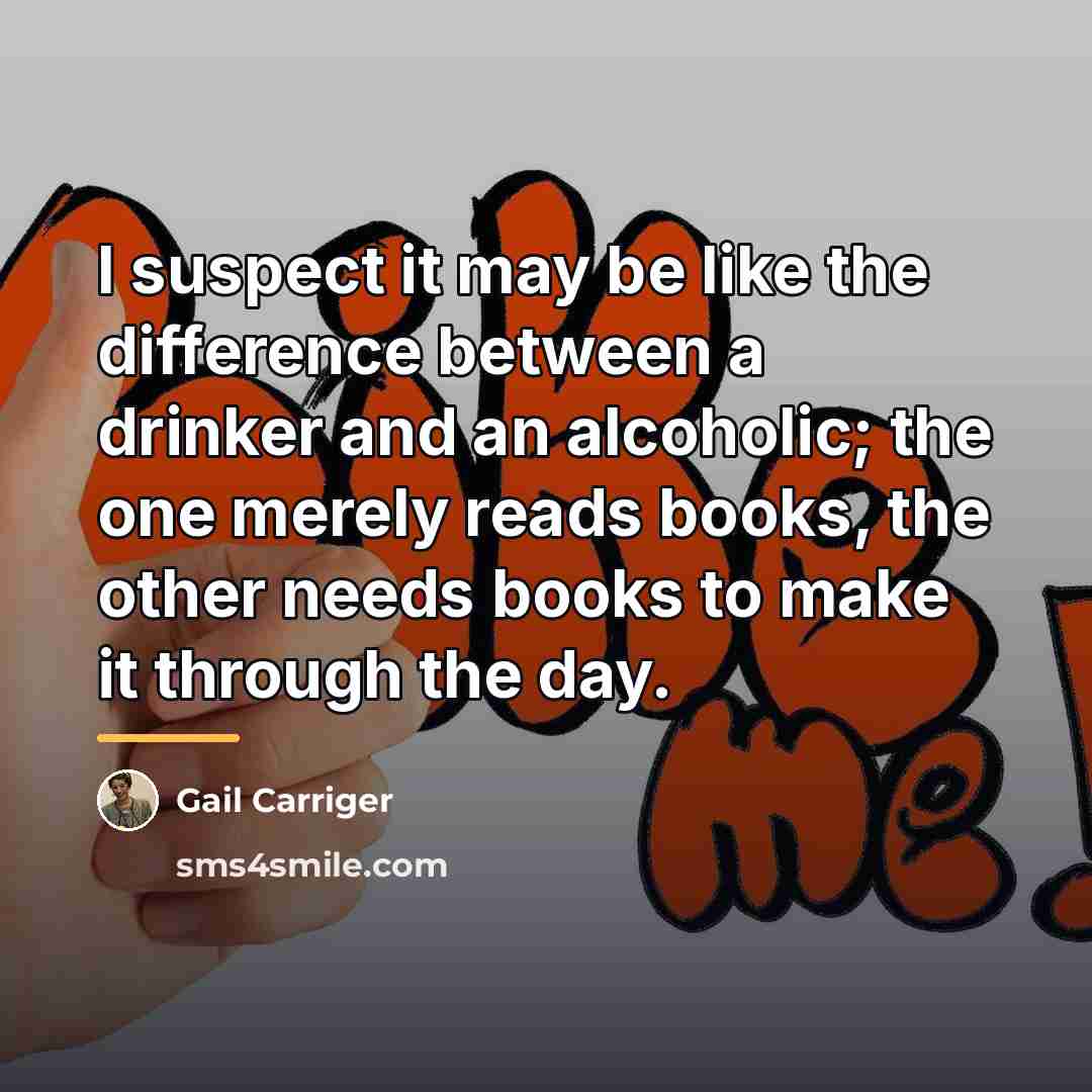 “I suspect it may be like the difference between a…” quote by Gail Carriger