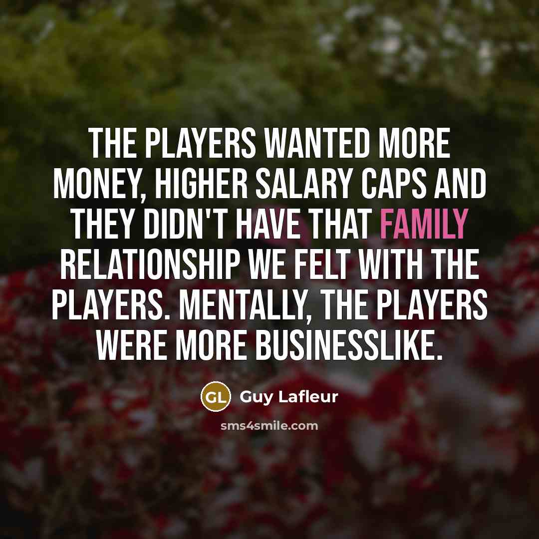 “The players wanted more money, higher salary caps and they…” quote by Guy Lafleur