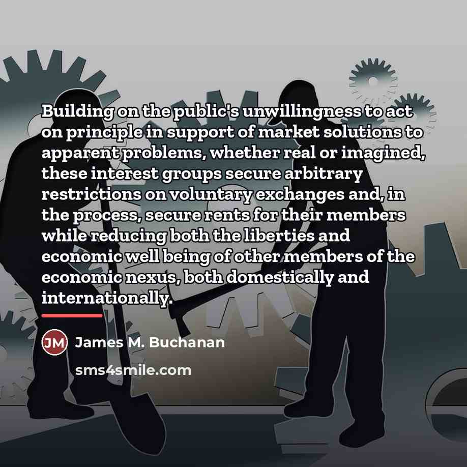 “Building on the public's unwillingness to act on principle in…” quote by James M. Buchanan