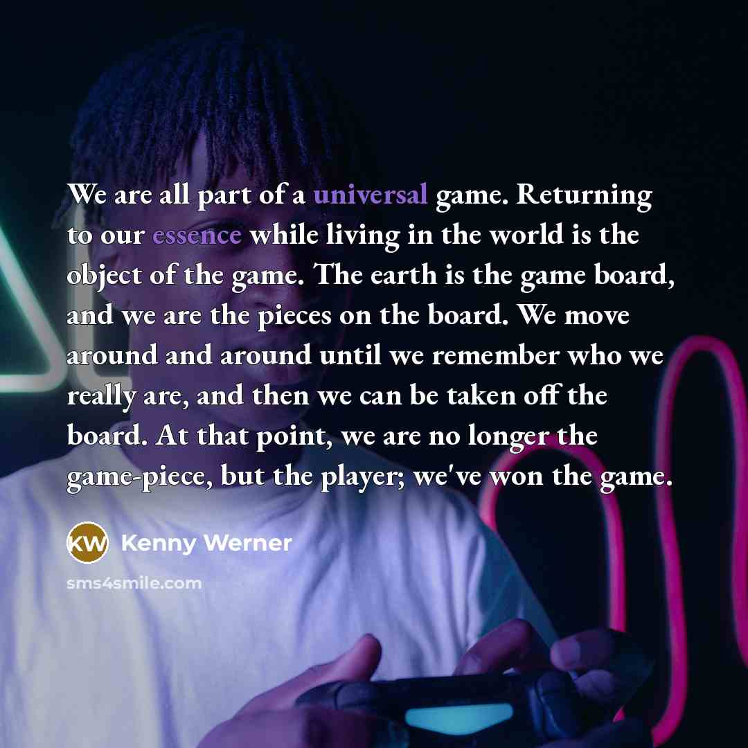 “We are all part of a universal game. Returning to…” quote by Kenny Werner