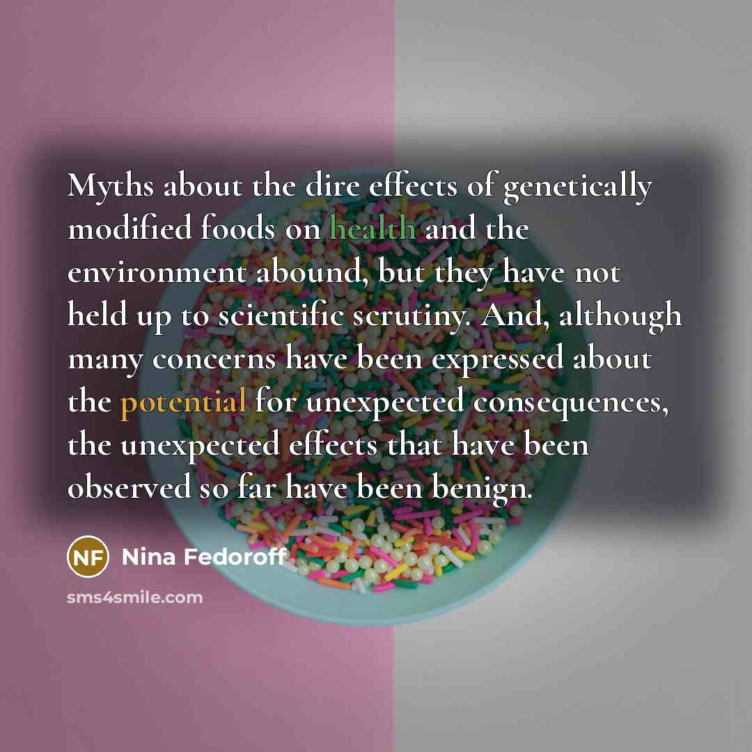 “Myths about the dire effects of genetically modified foods on…” quote by Nina Fedoroff
