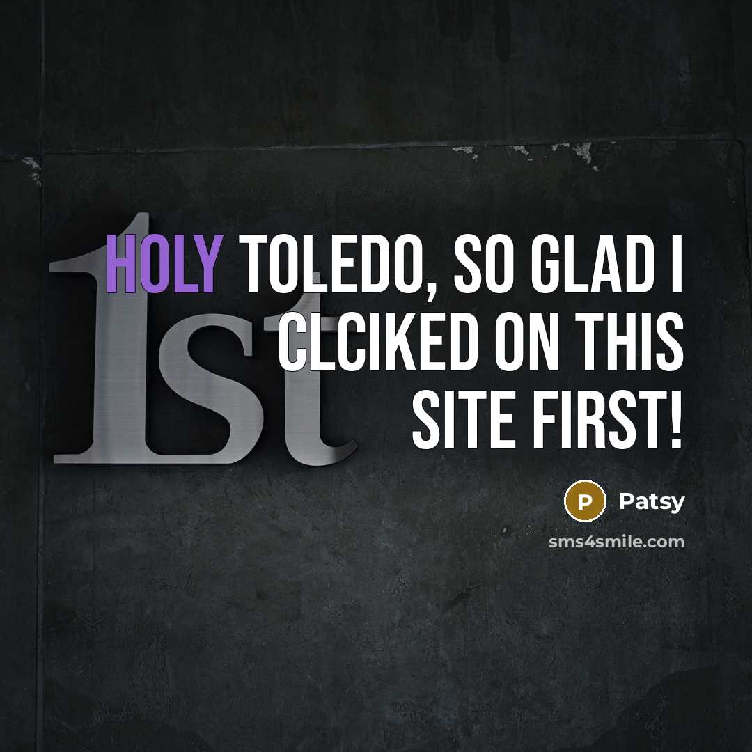 “Holy Toledo, so glad I clciked on this site first!” quote by Patsy