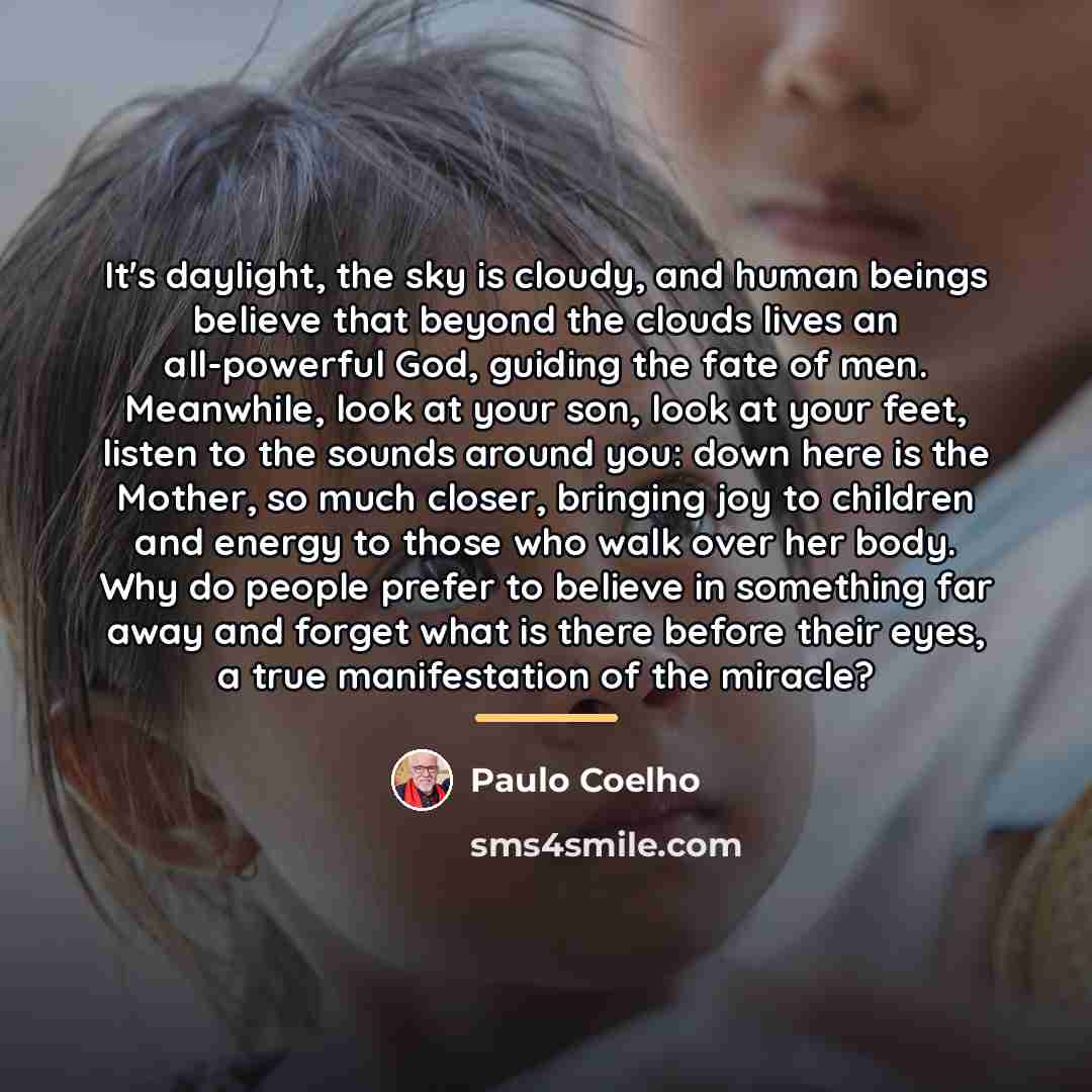 “It's daylight, the sky is cloudy, and human beings believe…” quote by Paulo Coelho