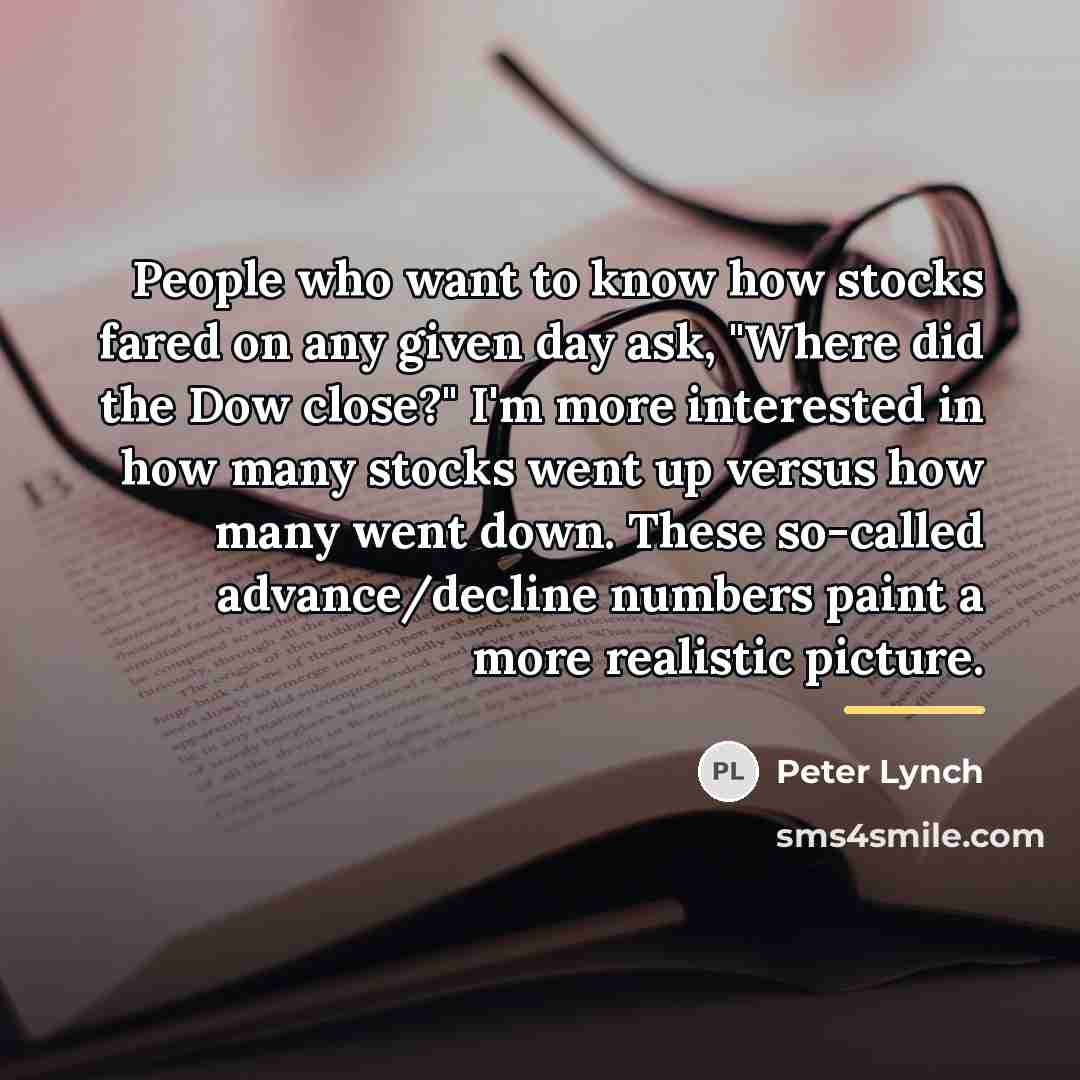 “People who want to know how stocks fared on any…” quote by Peter Lynch