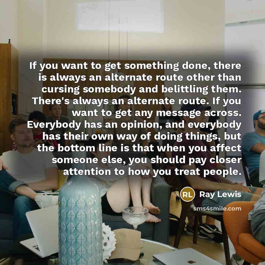 “If you want to get something done, there is always…” quote by Ray Lewis