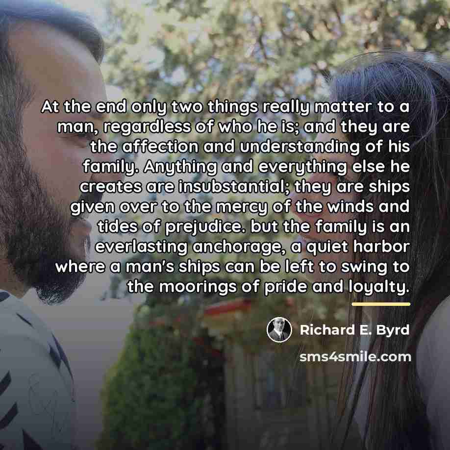“At the end only two things really matter to a…” quote by Richard E. Byrd