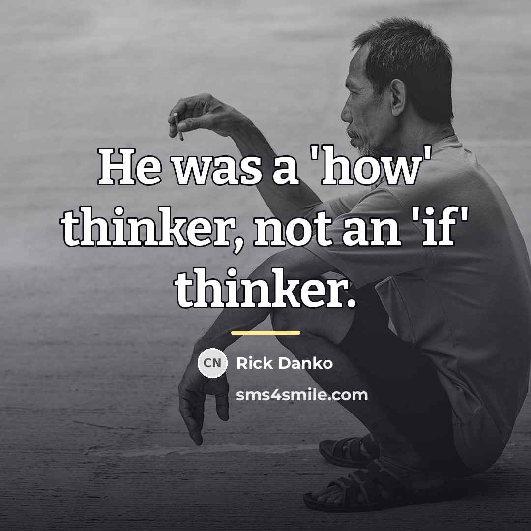 “He was a 'how' thinker, not an 'if' thinker.…” quote by Rick Danko