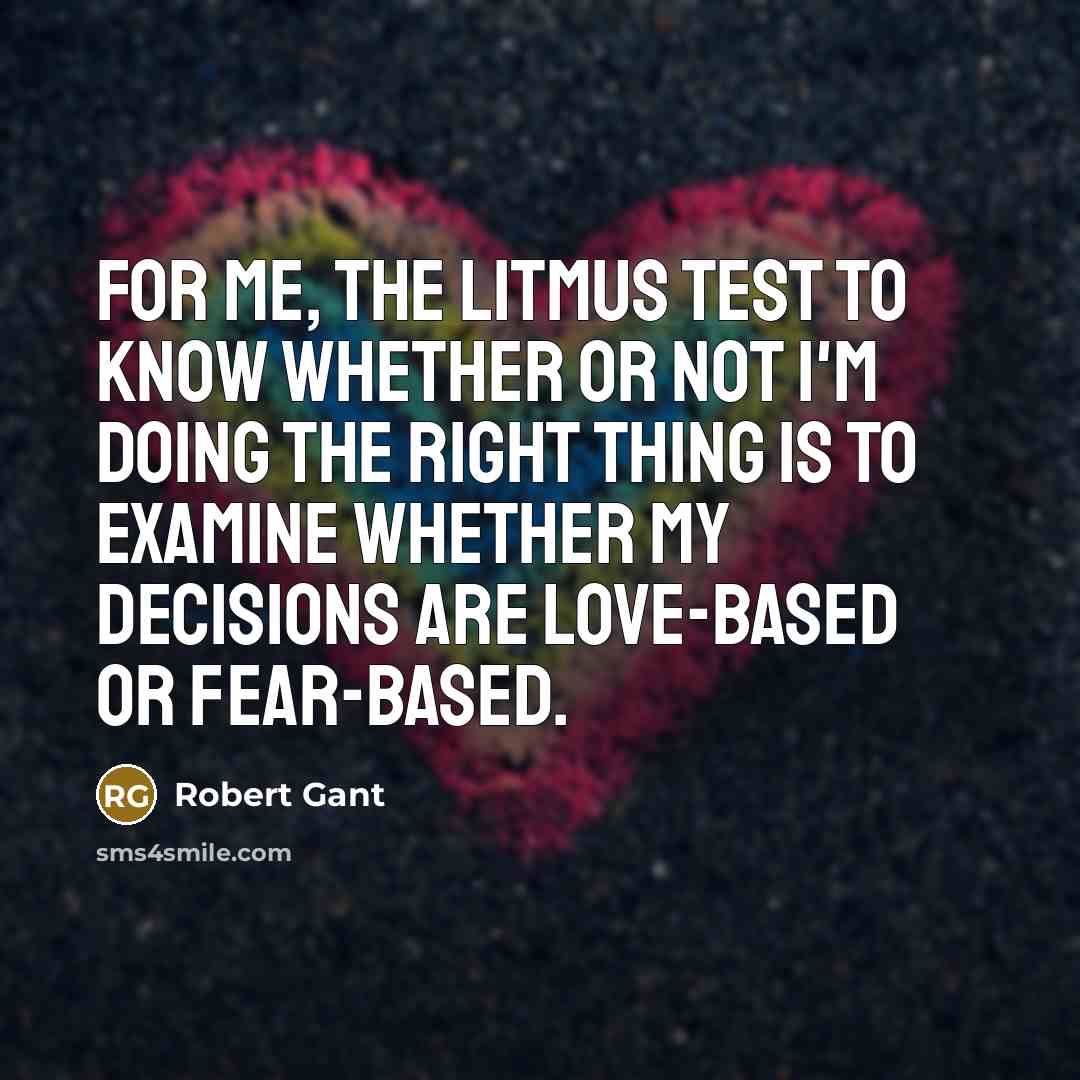 “For me, the litmus test to know whether or not…” quote by Robert Gant