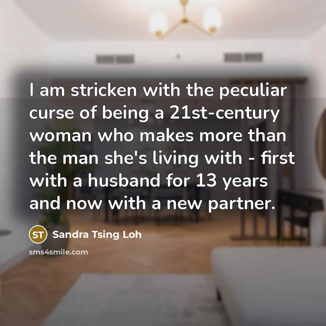 “I am stricken with the peculiar curse of being a…” quote by Sandra Tsing Loh