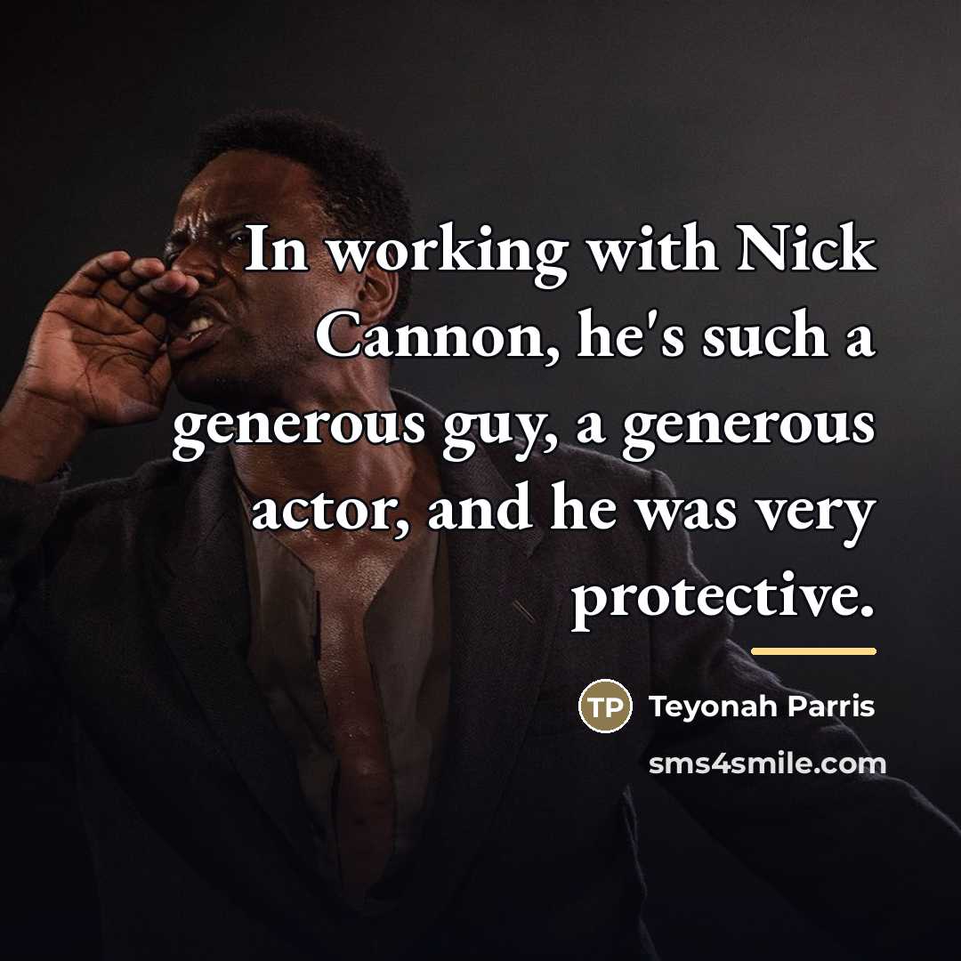 “In working with Nick Cannon, he's such a generous guy,…” quote by Teyonah Parris