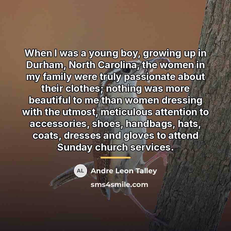 “When I was a young boy, growing up in Durham,…” quote by Andre Leon Talley