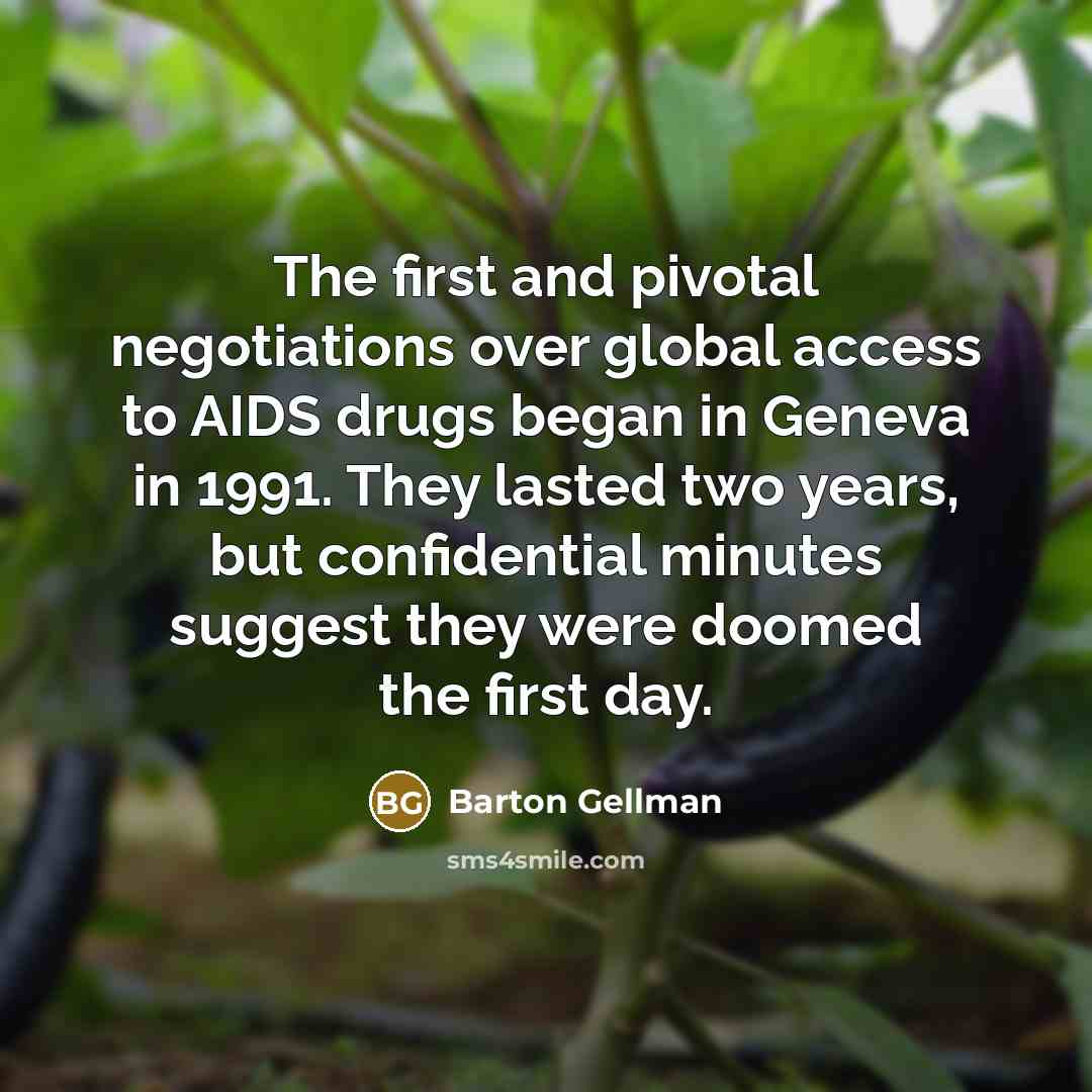 “The first and pivotal negotiations over global access to AIDS…” quote by Barton Gellman