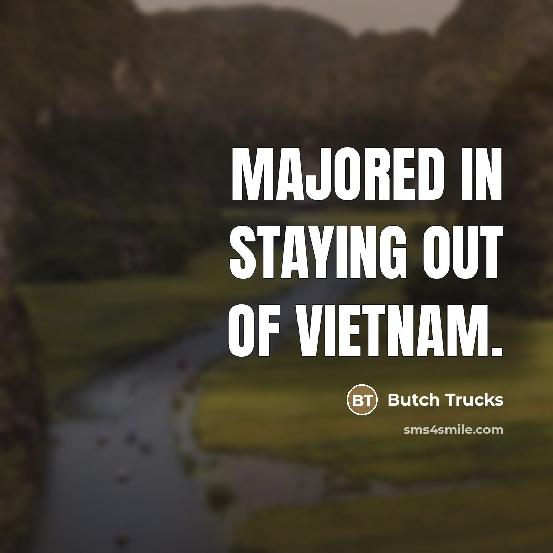“Majored in staying out of Vietnam.…” quote by Butch Trucks