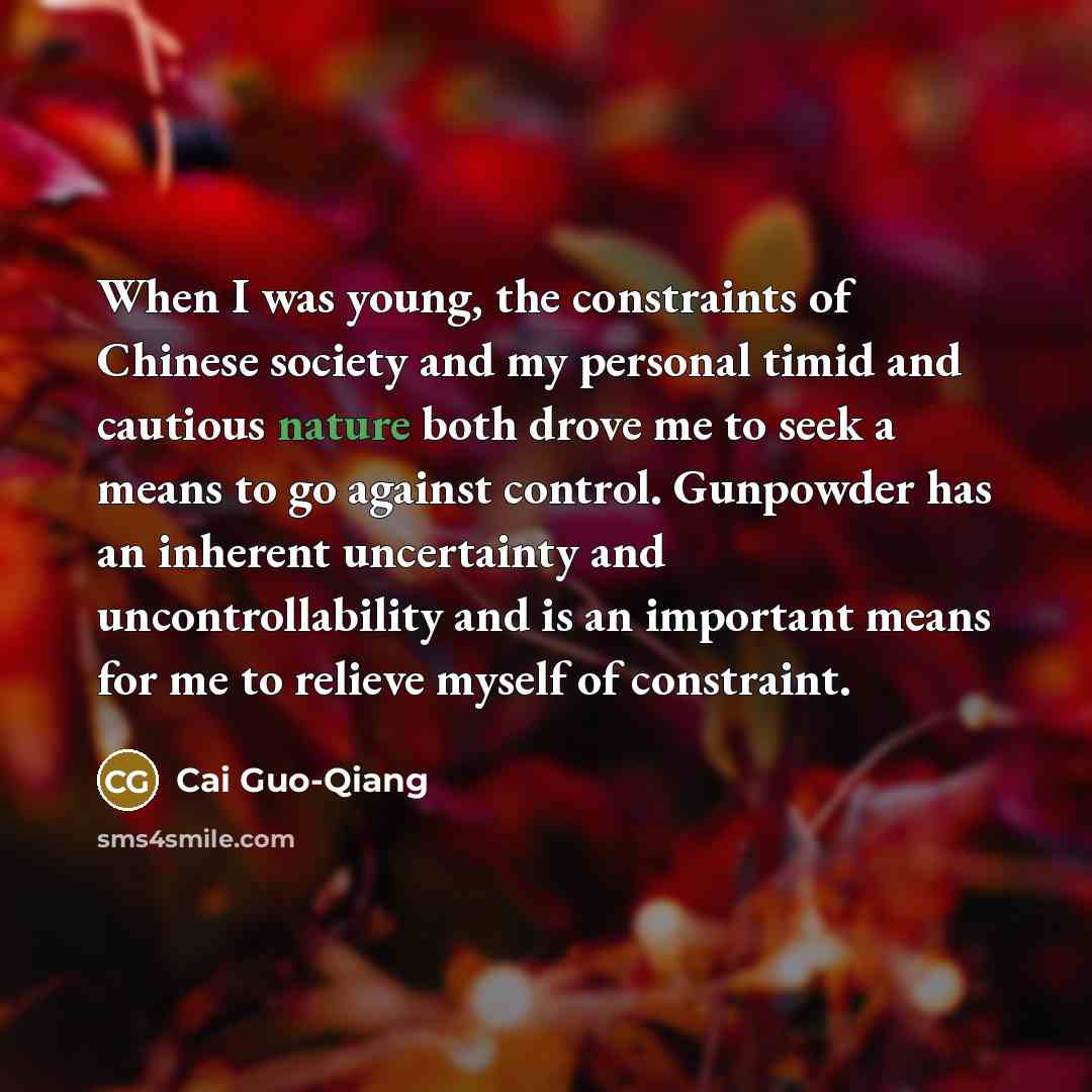 “When I was young, the constraints of Chinese society and…” quote by Cai Guo-Qiang