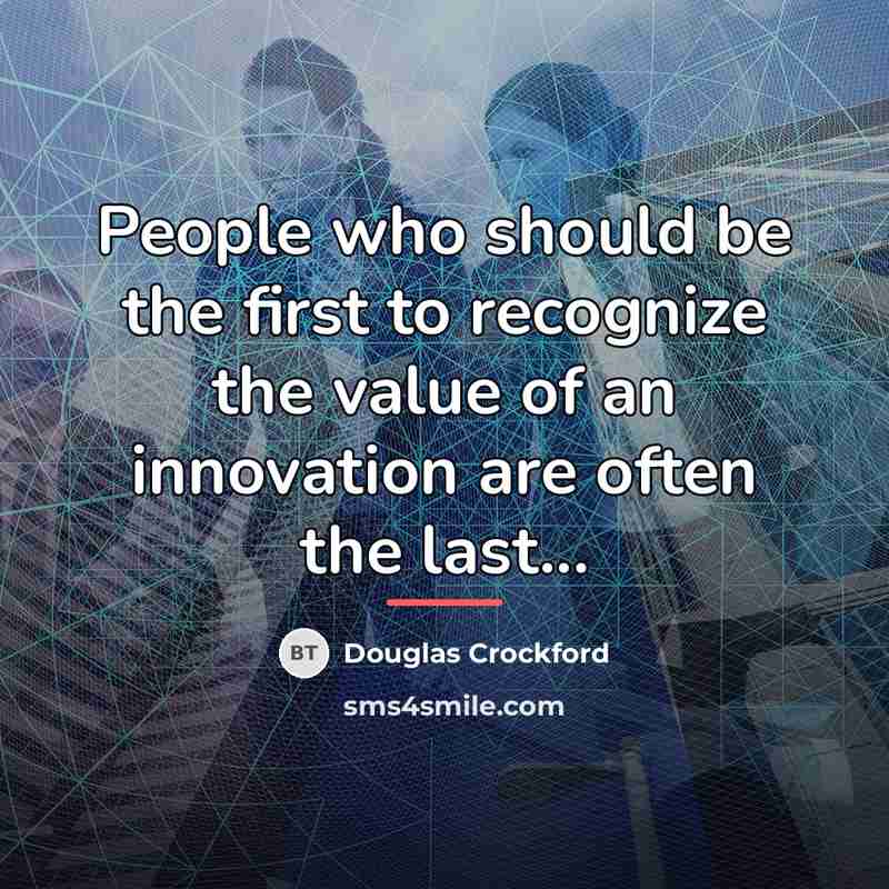 “People who should be the first to recognize the value…” quote by Douglas Crockford