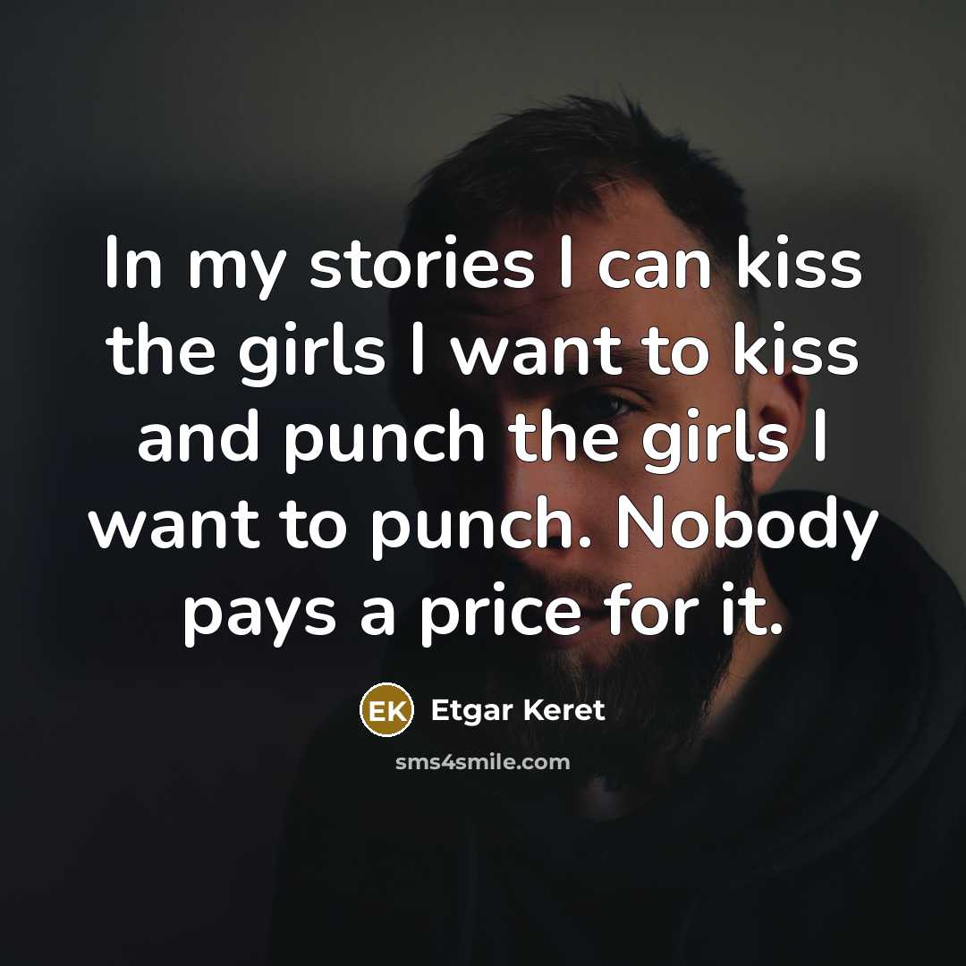 “In my stories I can kiss the girls I want…” quote by Etgar Keret
