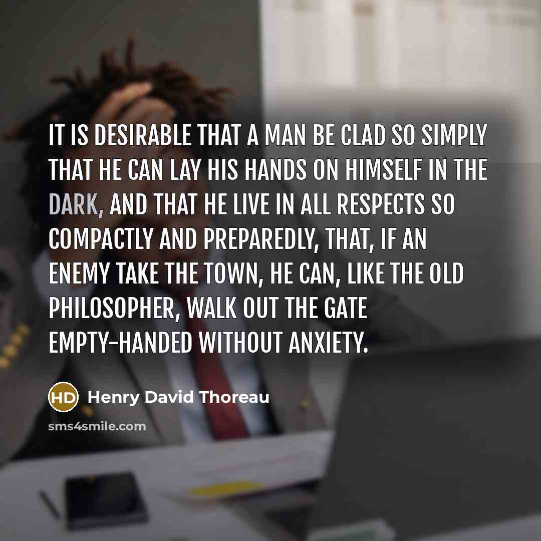 “It is desirable that a man be clad so simply…” quote by Henry David Thoreau