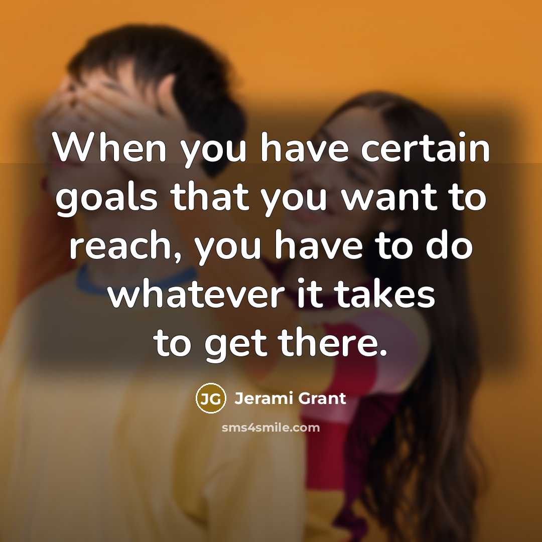 “When you have certain goals that you want to reach,…” quote by Jerami Grant