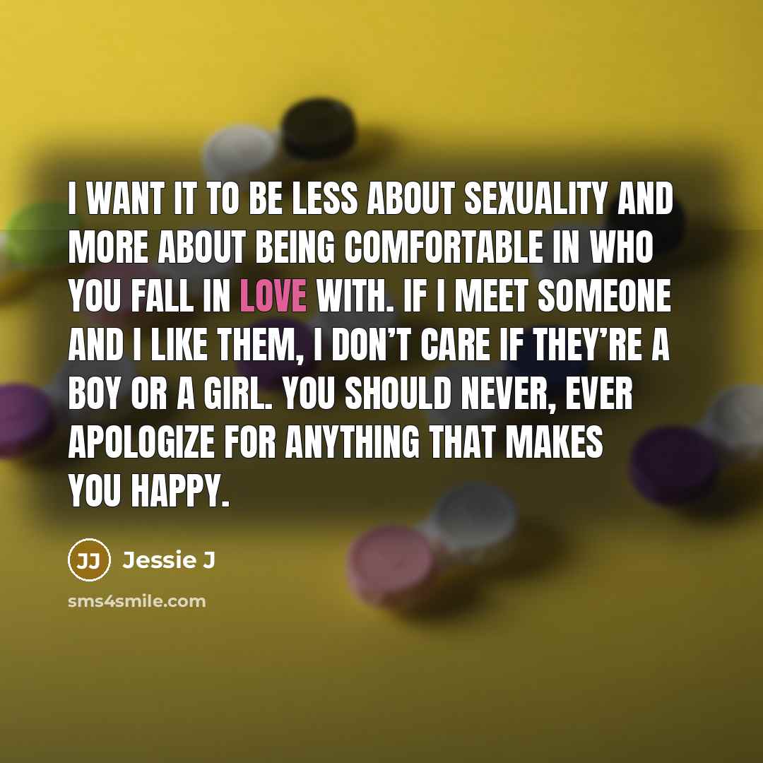 “I want it to be less about sexuality and more…” quote by Jessie J