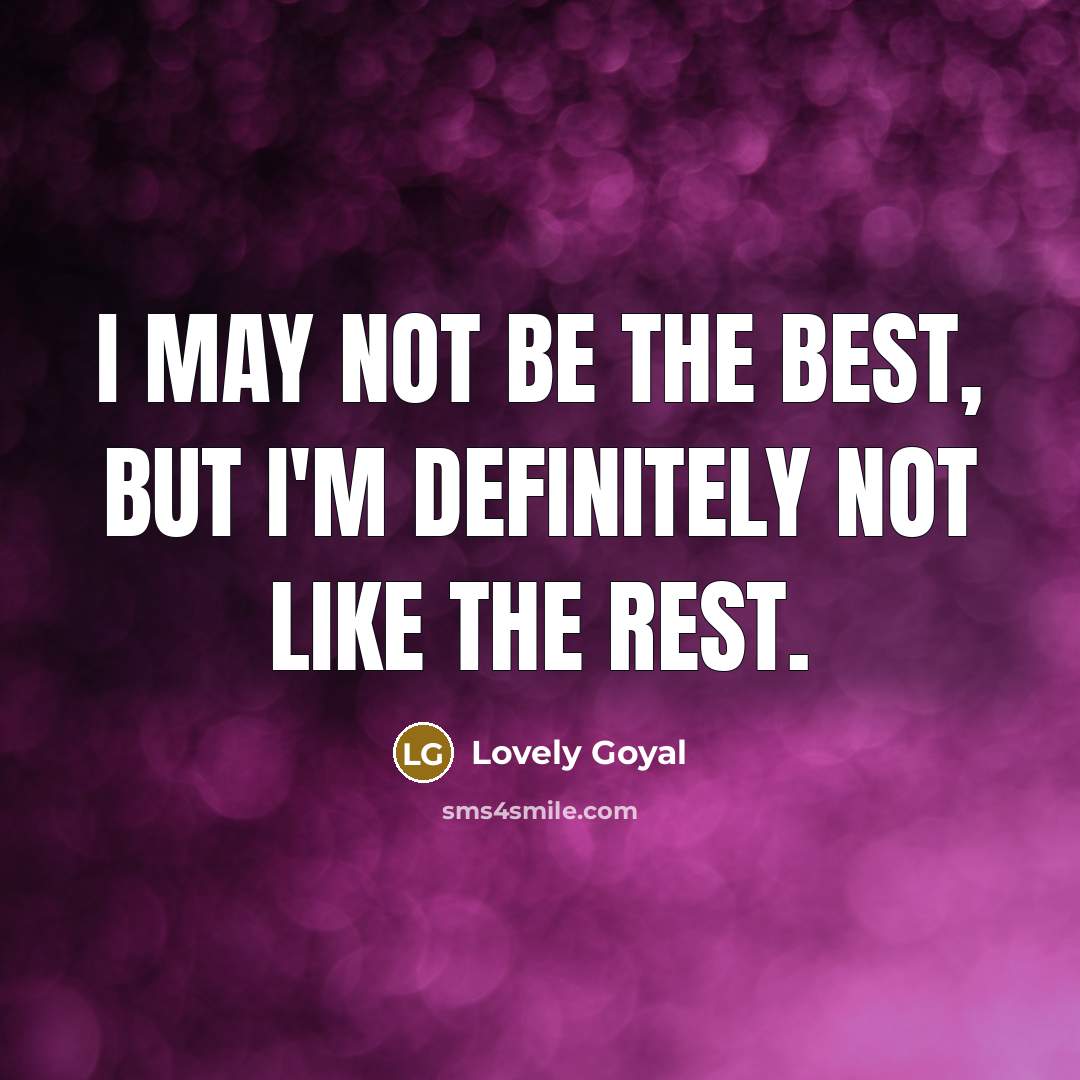 “I may not be the best, but I'm definitely not…” quote by Lovely Goyal