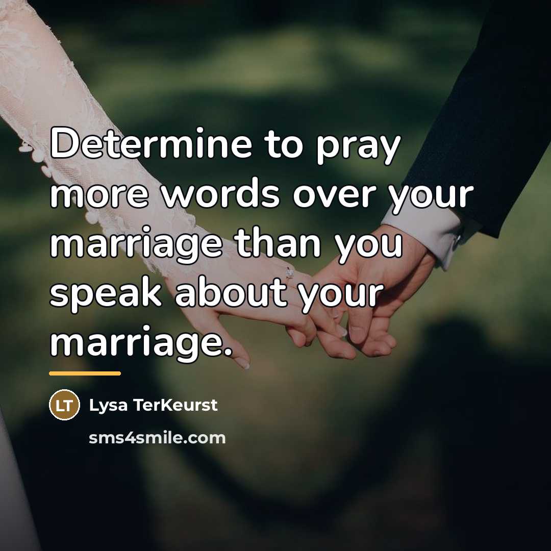 “Determine to pray more words over your marriage than you…” quote by Lysa TerKeurst