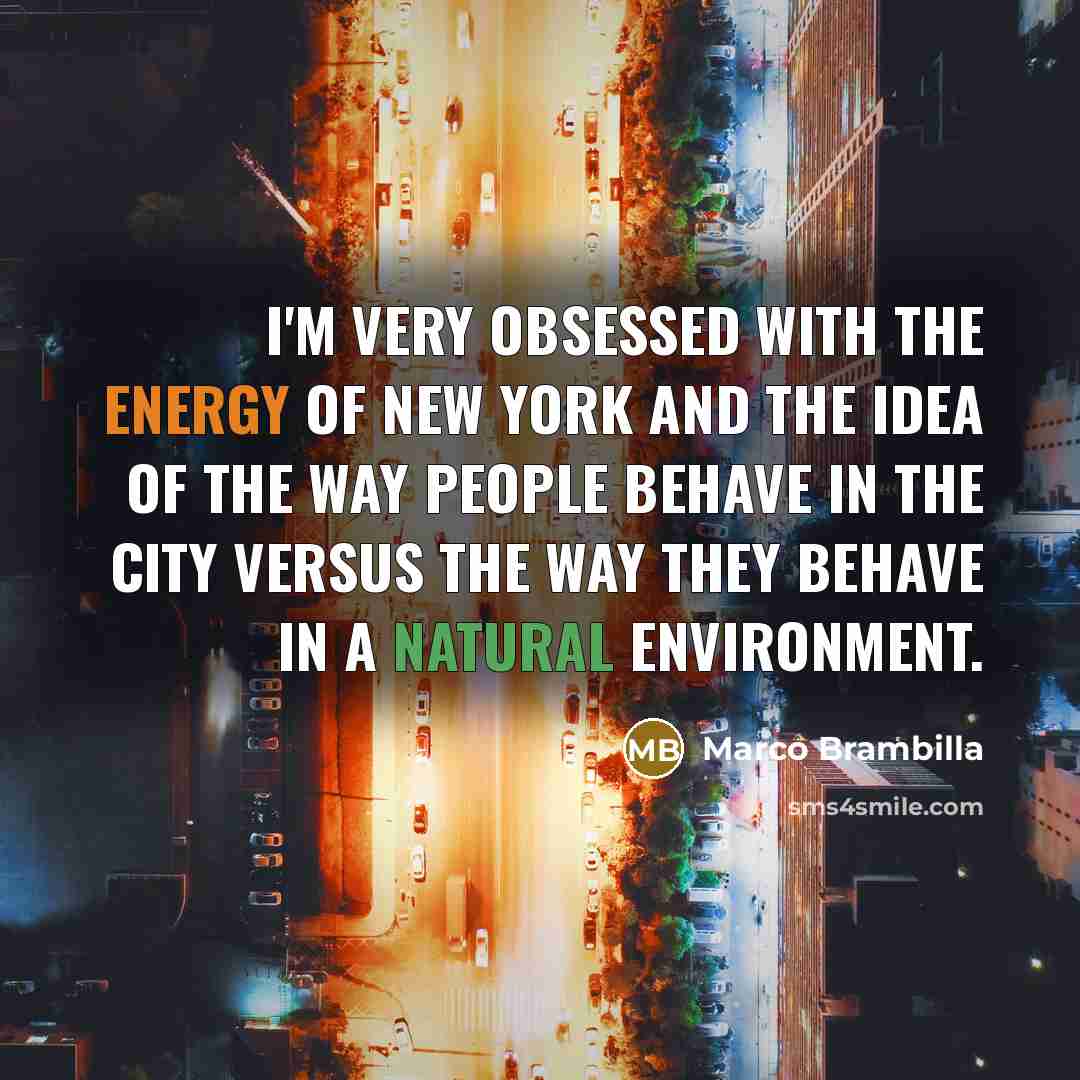 “I'm very obsessed with the energy of New York and…” quote by Marco Brambilla