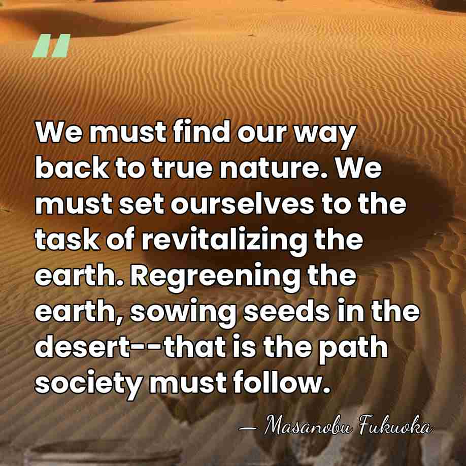 We must find our way back to true nature. We must set&hellip; - Masanobu Fukuoka