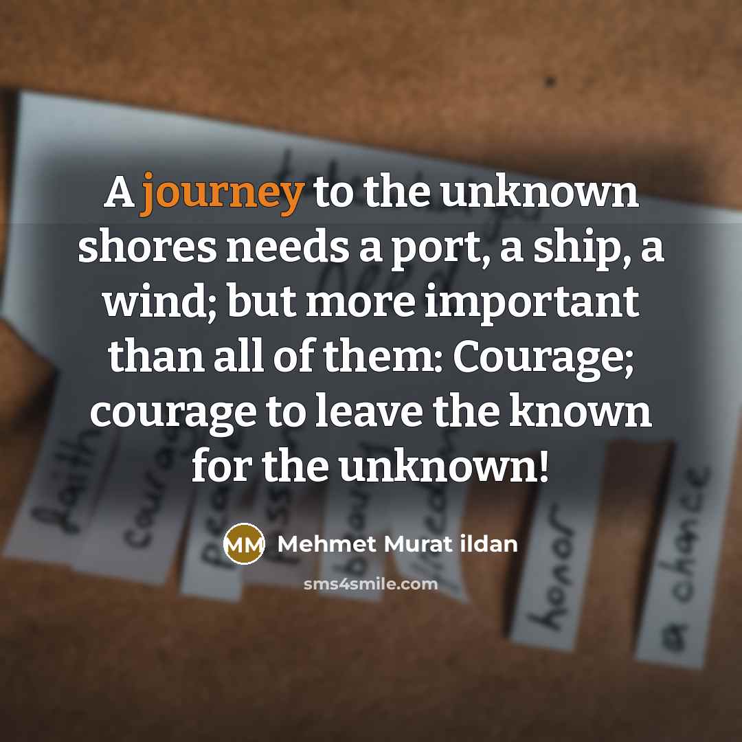 “A journey to the unknown shores needs a port, a…” quote by Mehmet Murat Ildan