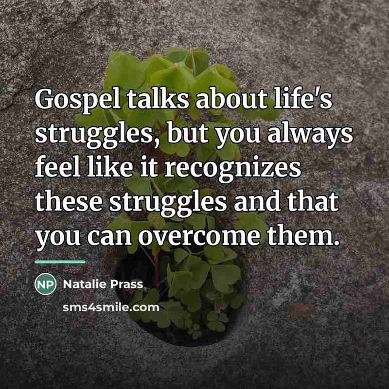 “Gospel talks about life's struggles, but you always feel like…” quote by Natalie Prass