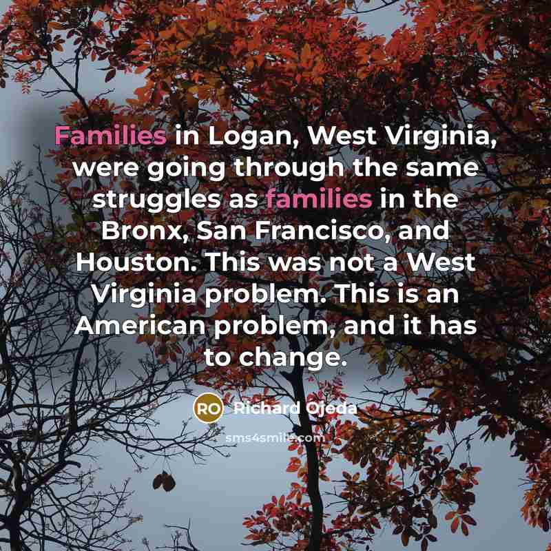 “Families in Logan, West Virginia, were going through the same…” quote by Richard Ojeda