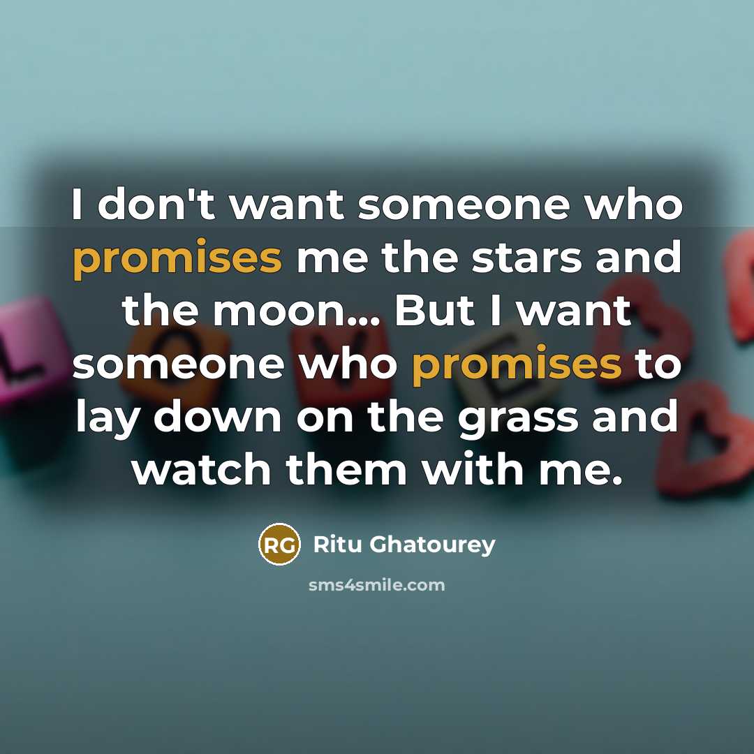 “I don't want someone who promises me the stars and…” quote by Ritu Ghatourey