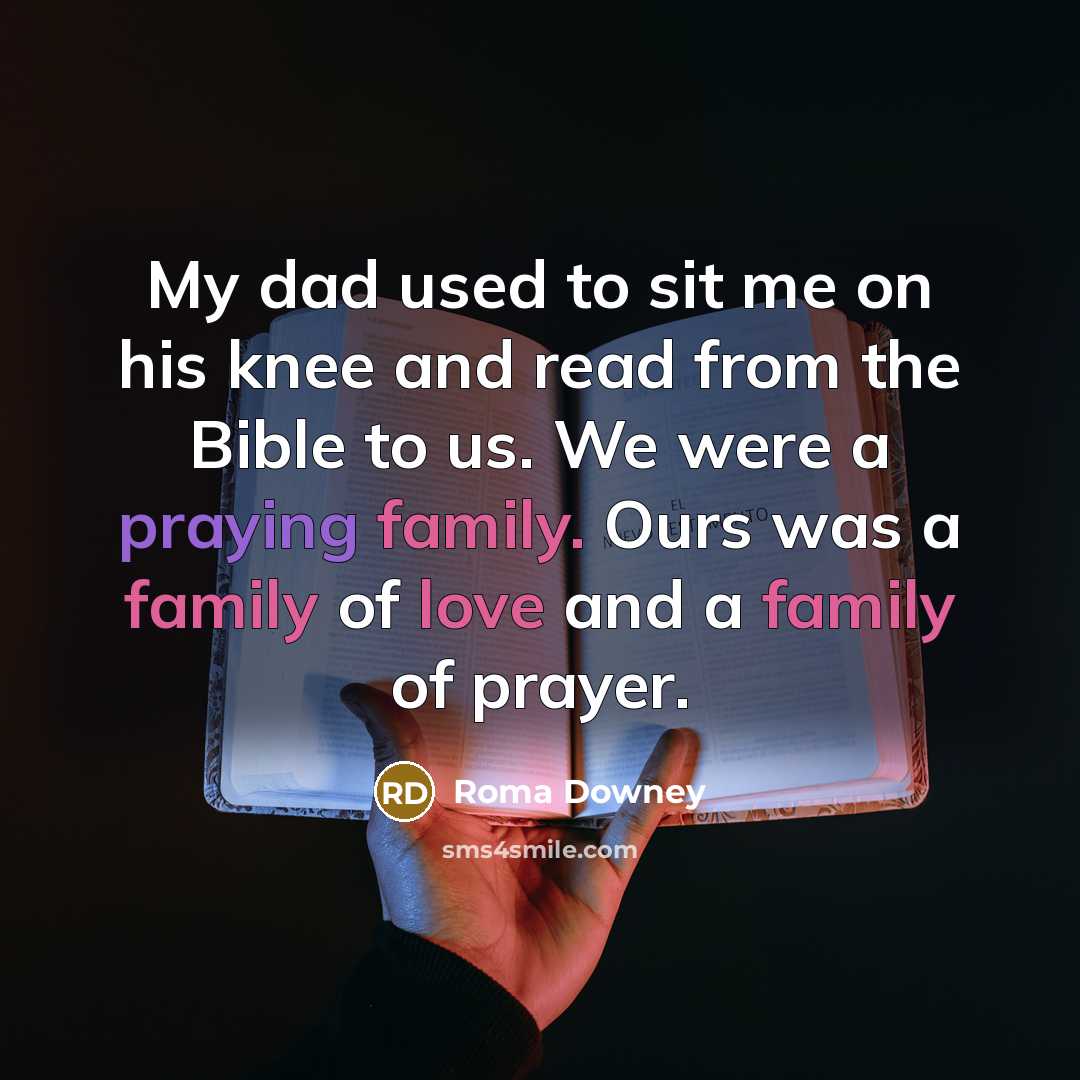 “My dad used to sit me on his knee and…” quote by Roma Downey