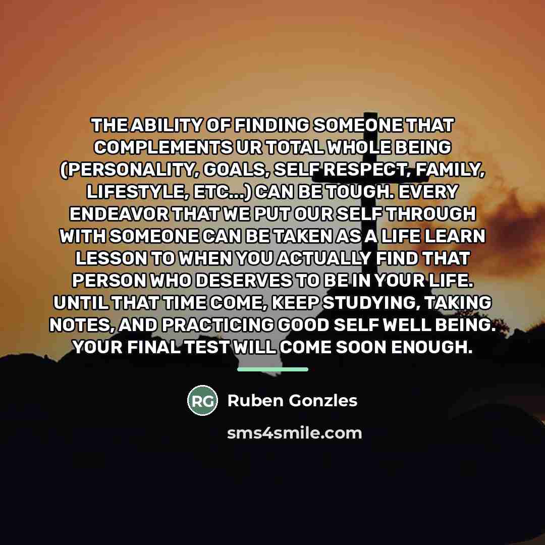 “THE ABILITY OF FINDING SOMEONE THAT COMPLEMENTS UR TOTAL WHOLE…” quote by Ruben Gonzles