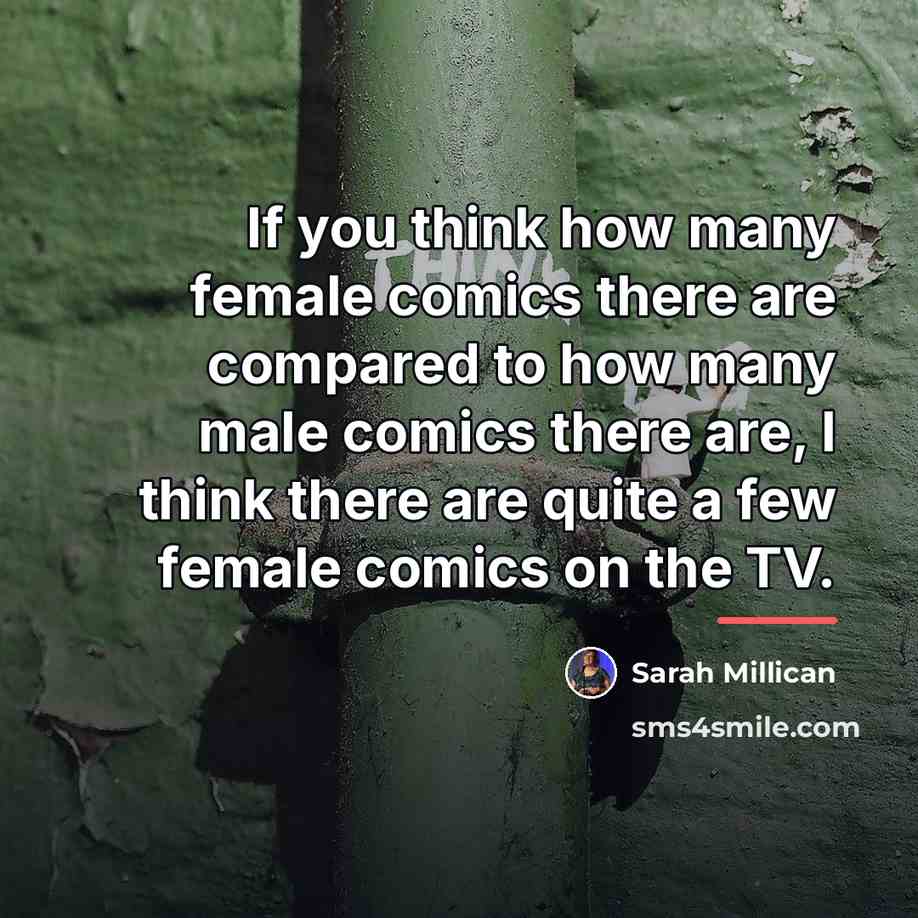 “If you think how many female comics there are compared…” quote by Sarah Millican