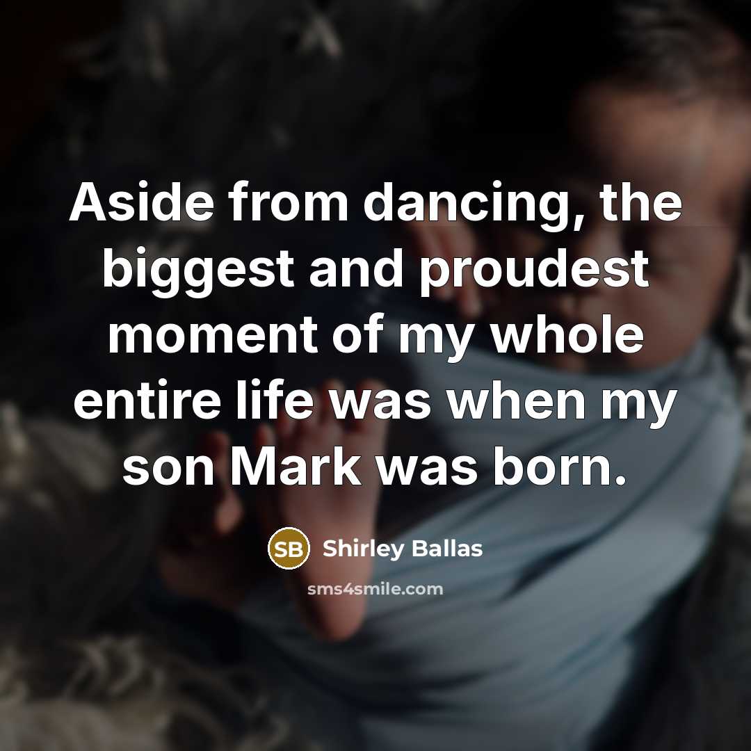 “Aside from dancing, the biggest and proudest moment of my…” quote by Shirley Ballas