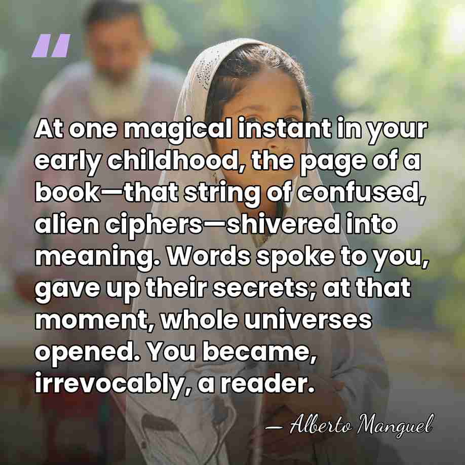 At one magical instant in your early childhood, the page of a&hellip; - Alberto Manguel